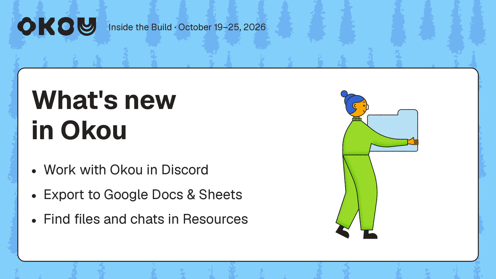 What's new in Okou — Week of October 19